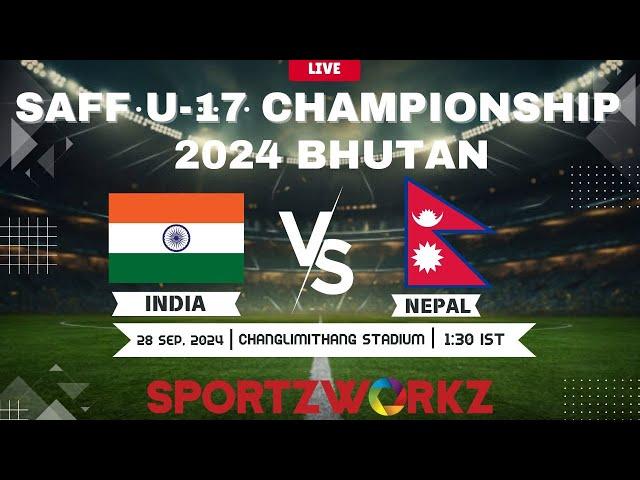 INDIA VS NEPAL | SAFF U-17 Men’s Championship 2024| BHUTAN