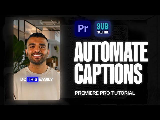 How to Automate Word-by-word Captions in Premiere (Submachine 2.0 Plugin)