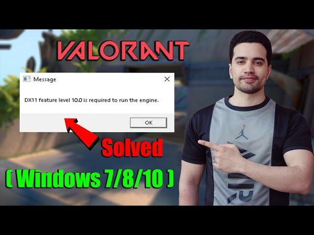 valorant dx11 feature level 10.0 is required to run the engine fix