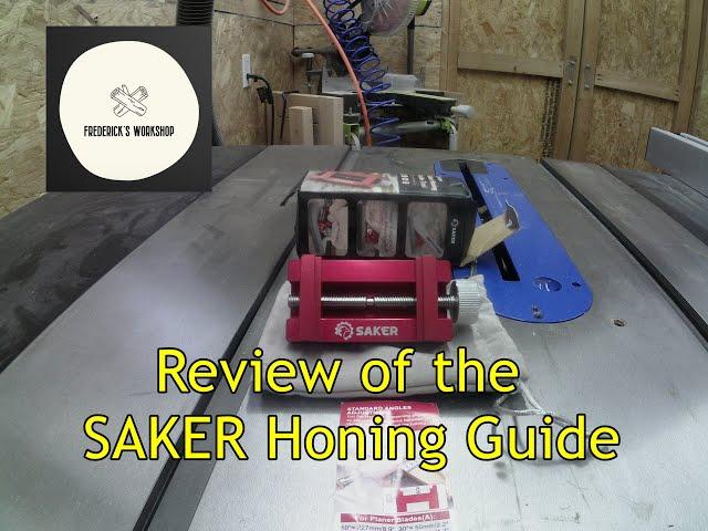 Saker Honing Guide Review (GREAT TOOL A+)