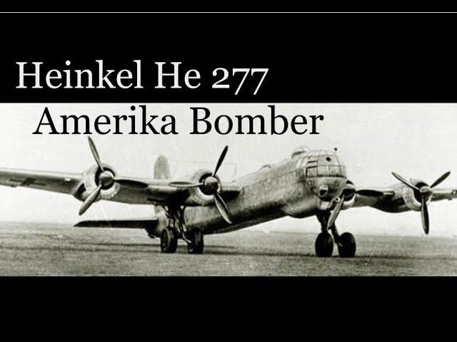 Heinkel's He277 "Amerika Bomber"