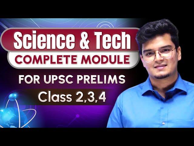 Science & Technology - Class 2, 3, 4 Merged by Dr. Shivin Chaudhary || UPSC CSE 2024