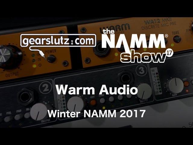 Warm Audio - Gearslutz @ Winter NAMM 2017