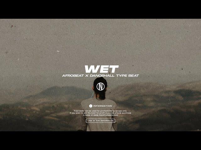 [FREE] Afrobeat x Dancehall Type Beat ''Wet''