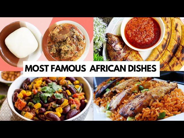 Top 10 Most Famous African Dishes that You Must Try