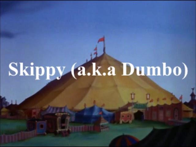 Skippy (a.k.a Dumbo)