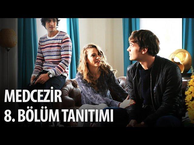 Medcezir 8. Bölüm Tanıtımı