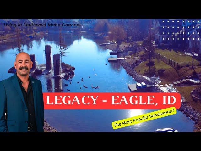 Best places to live in Eagle ID | Legacy subdivision Eagle ID | Popular subdivisions in Eagle ID