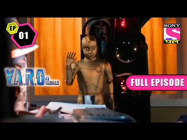 एक Robot ने कैसे बदल दी एक Couple की ज़िन्दगी? | Y.A.R.O Ka Tashan | Full Ep - 1 | 1 Oct 2022