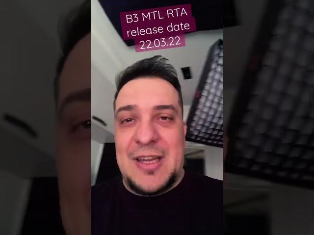 Когда релиз B3 MTL RTA?