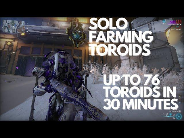 Warframe | Solo Farming Toroids (76Toroids in 30 mins)