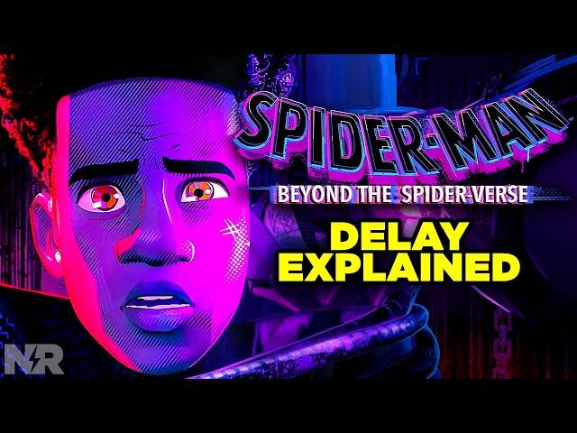 SPIDER-MAN BEYOND THE SPIDERVERSE Delay: WTF Is Happening?