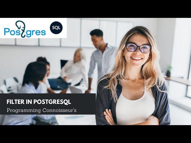 POSTGRESQL FILTER | FILTER FUNCTION IN POSTGRESQL | INBUILT FUNCTIONS IN POSTGRESQL