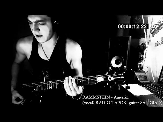 RAMMSTEIN - Amerika (vocal: RADIO TAPOK; guitar: SALIGIAD)