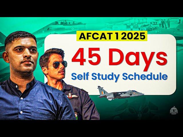 45 Days Self Study Schedule - AFCAT 1 2025