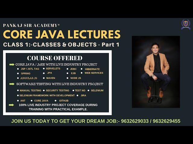 1. Core Java Lectures - Classes & Objects - Part 1 - Pankaj Sir Academy®(Call : 9632629033/ 455)