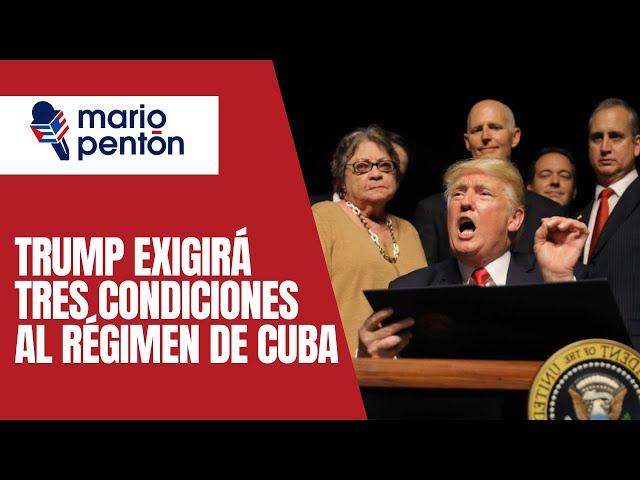 Trump exigirá tres importantes condiciones a Cuba si resulta elegido, dice su vocero