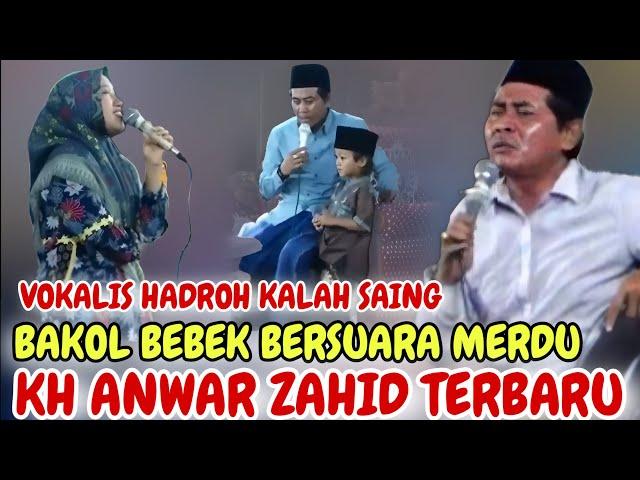  LIVE KH ANWAR ZAHID TERBARU BAKOL BEBEK BERSHOLAWAT MERDU KALAHKAN VOKALIS HADROH