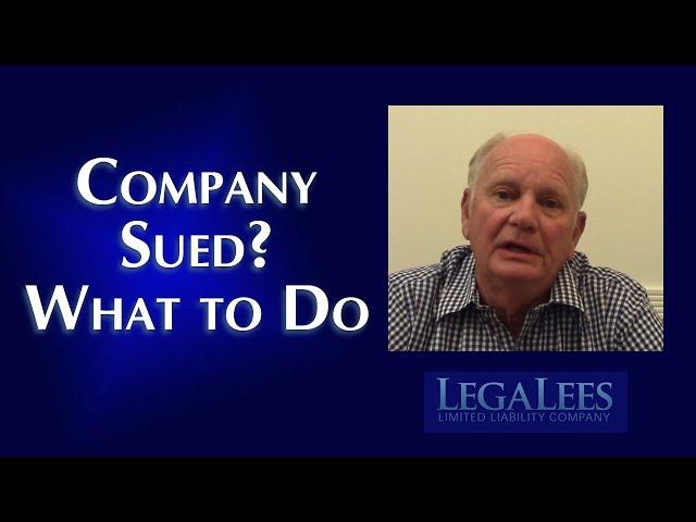 What To Do When Someone Sues Your Company