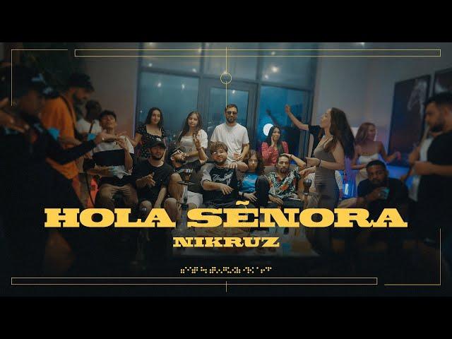 Nikruz - Hola Señora (Official Video)