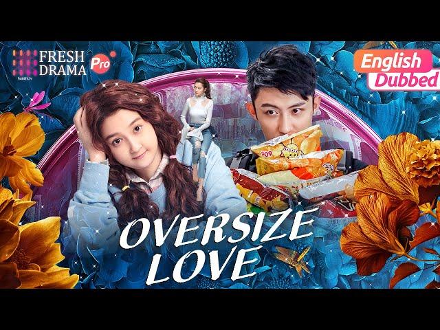 Movie【Eng Dub/Multi-sub】Oversize Love | "Overweight girl became beauty overnight" | Fresh Drama Pro