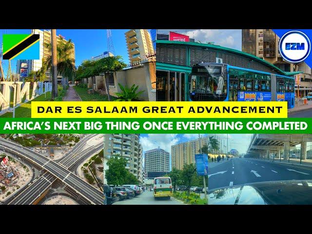 Wow! DAR ES SALAAM city is positioning itself as the world class city | Africa’s next big thing 