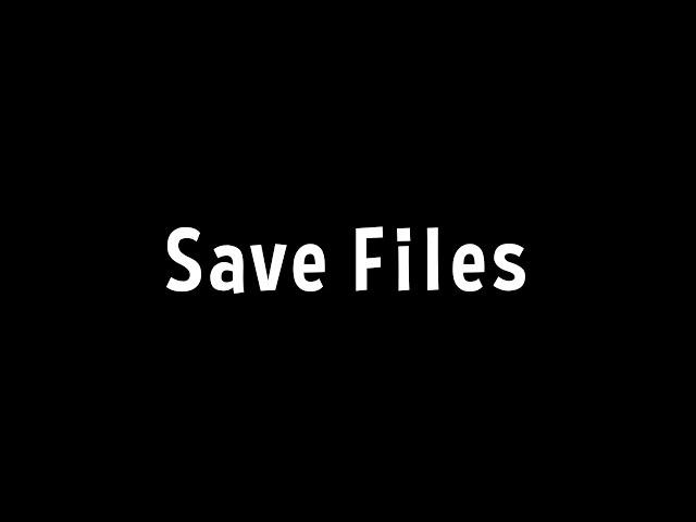 Save Files [R7]