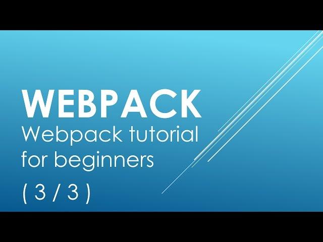 NPM Webpack tutorial for beginners (3/3) - Webpack Dev Server