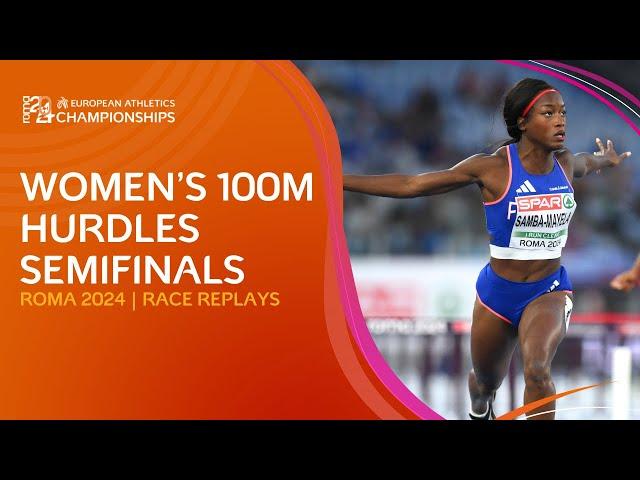 Women's 100m hurdles semifinals. FULL race replays | Roma 2024