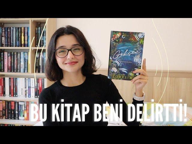 BU KİTAP BENİ DELİRTTİ! | Gökçen - Loressima Kitap Yorumu