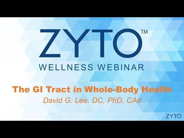 ZYTO Wellness Webinar – The GI Tract in Whole-Body Health