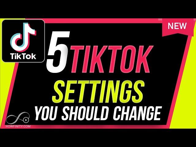 5 TikTok Settings you Should Change Right Now