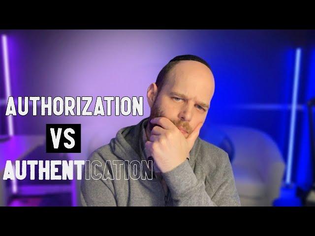 Authentication VS Authorization