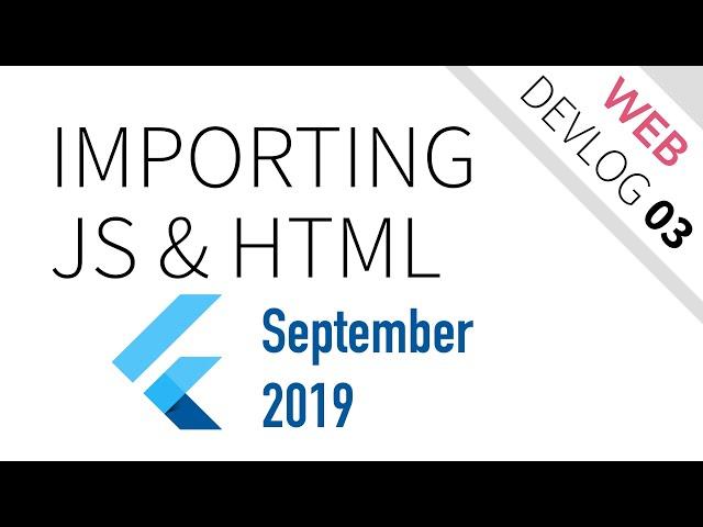 Flutter Web: Importing HTML and JavaScript - (Flutter 1.9) - FunWith Devlog #003