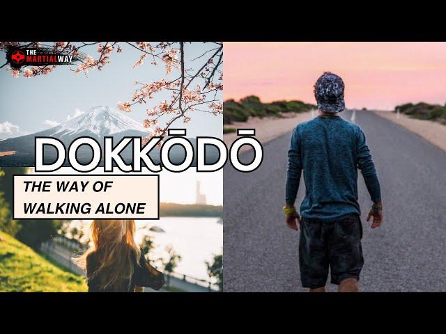 Dokkōdō – The Way of Walking Alone