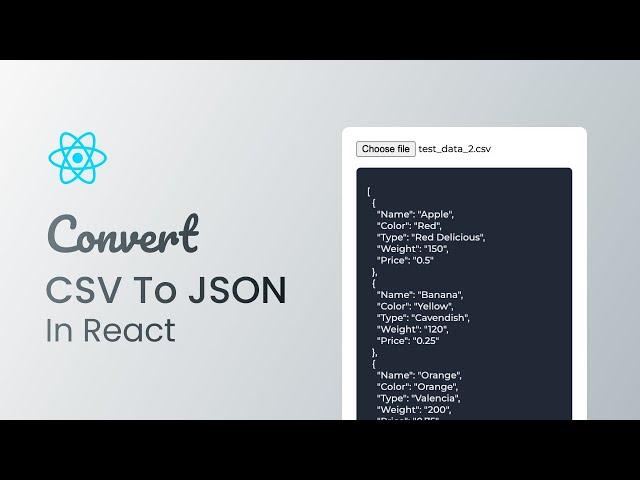 How to Convert CSV File Data to JSON in React JS