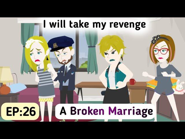 A Broken Marriage: Part 26 | English Simple Stories | Animated Stories | Learn English