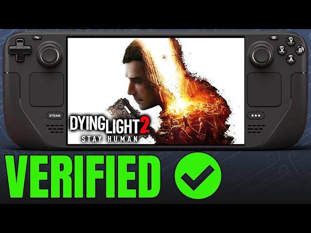 Dying Light 2 on LCD Steam Deck Verified! - FSR 2 Saves the day!