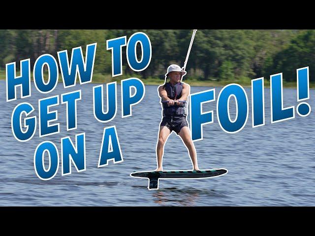 How To Get Up On A Foil