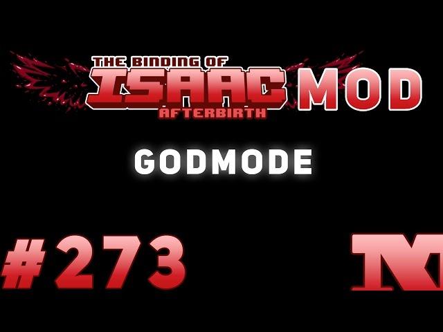 [MOD] Afterbirth #273 - Godmode