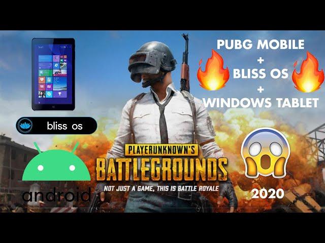 PUBG Mobile - Bliss Os - Android x86 - Windows Tablet - Test - Awesome Result 2020