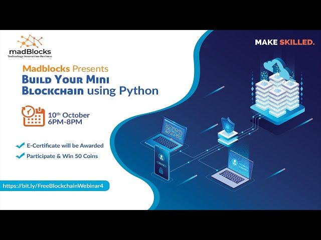 Build Your Mini Blockchain Using Python | Free Blockchain Webinar | mad Blockchain Group