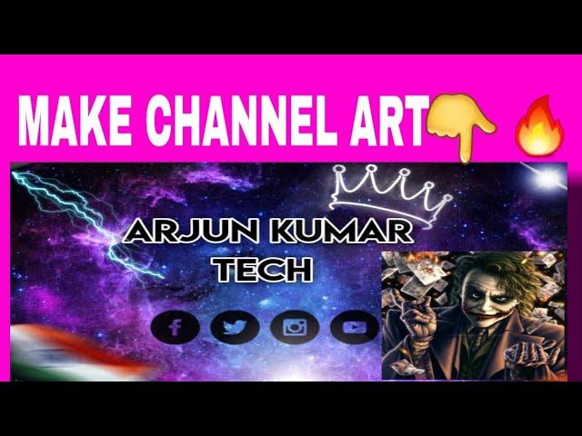 How to Make YouTube Channel Art? How To Make A Professional Banner For  Youtube Channel #CHANNELART