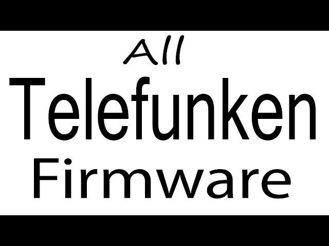 Download Telefunken all Models Stock Rom Flash File & tools (Firmware)