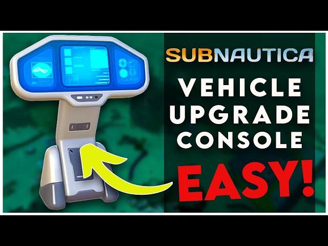 EASY SUBNAUTICA VEHICLE UPGRADE CONSOLE BLUEPRINT LOCATION