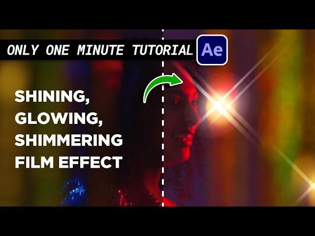 Make Shimmer, Glow, and Shining Film Effect | 1 Minute After Effect Tutorial