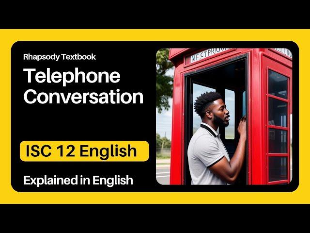 Telephone Conversation by Wole Soyinka | ISC 12 English | Rhapsody | English with Sudhir Sir | SWS