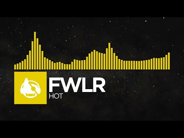 [Electro] - FWLR - Hot