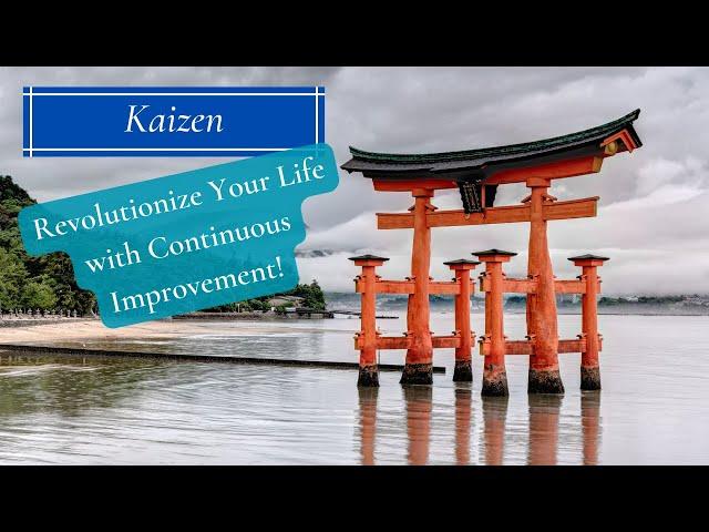 Kaizen: Transform Your Life!