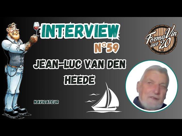 Interview vin avec Jean luc Van den Heede (Navigateur)